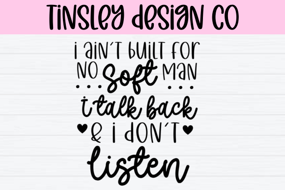 8 A8nt Built for No Soft Man Funny PNG Graphics for Crafts