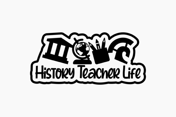 History Teacher Life Graphics for Crafts