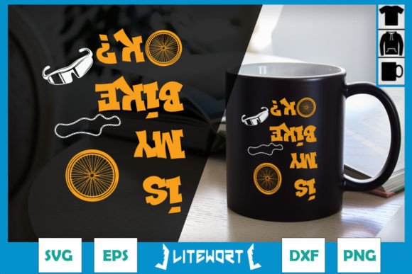 Is My Bike OK Biker Cycling Funny Graphics for Crafts